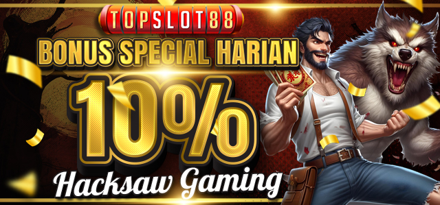 KHUSUS HACKSHAW HADIAH 10% BONUS SETIAP HARI