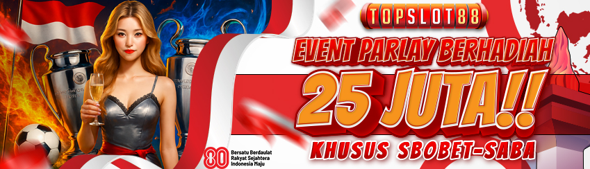 BONUS MIX PARLAY HADIAH 25.000.000 JUTA