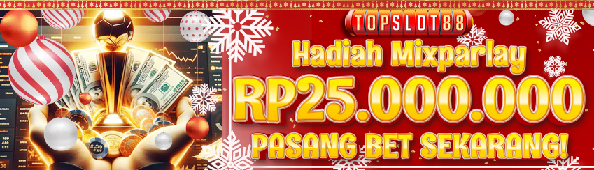 BONUS MIX PARLAY HADIAH 25.000.000 JUTA