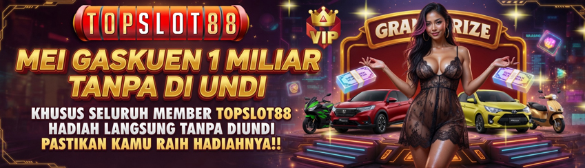 EVENT MEI GAS KUEN  BONUS  BULANAN 1 MILIAR 