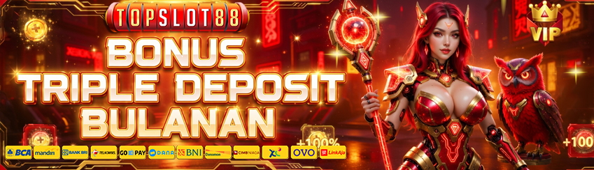 BONUS TRIPLE DEPOSIT SETIAP HARI 